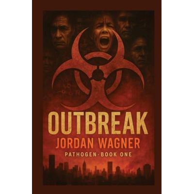 Outbreak, Taschenbuch von Jordan Wagner, Datura & Yew Ink