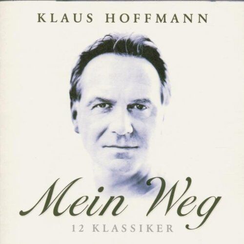 Klaus Hoffmann - Mein Weg - 12 Klassiker (neu arrangiert und orchestriert von F. Rauber) - Preis vom 09.10.2026 07:28:09 h