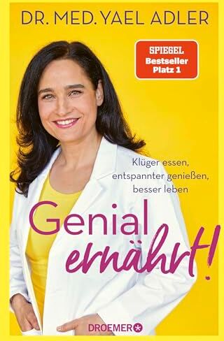 Adler, Dr. med. Yael - Genial ernährt!: Klüger essen, entspannter genießen, besser leben Der Nr. 1-SPIEGEL-Bestseller - Preis vom 12.10.2026 11:37:12 h