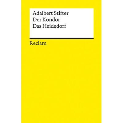 Der Kondor · Das Heidedorf, Taschenbuch von Adalbert Stifter, Reclam, Philipp, 978-3-15-014394-0