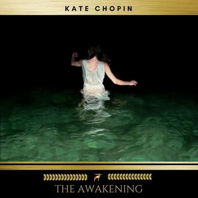 The Awakening - Kate Chopin, Audio, 9782378981747