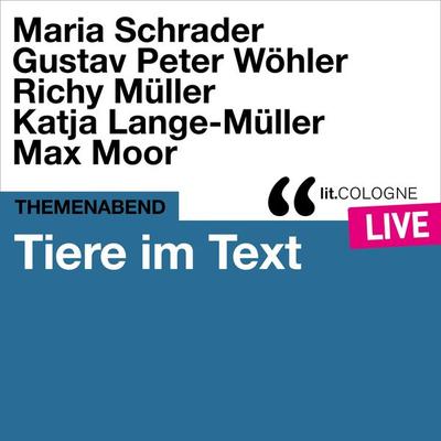 Tiere im Text - Maria Schrader,Gustav Peter Wöhler,Max Moor, Audio, 4251888722751