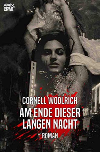 Cornell Woolrich - AM ENDE DIESER LANGEN NACHT: Der Krimi-Klassiker! - Preis vom 30.09.2026 09:01:18 h