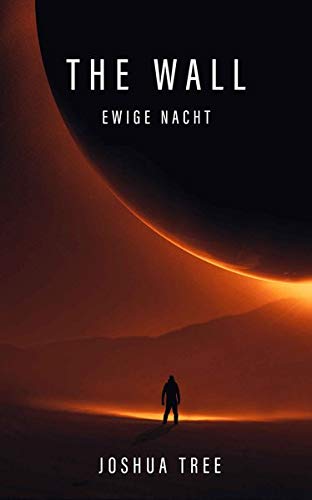 Joshua Tree - The Wall - Ewige Nacht - Preis vom 14.10.2026 23:07:16 h