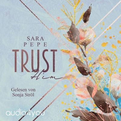 TRUST Him - Sara Pepe, Audio, 9783988181763
