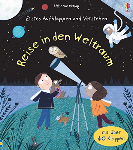 Katie Daynes - Erstes Aufklappen und Verstehen: Reise in den Weltraum - Preis vom 16.10.2026 11:41:07 h