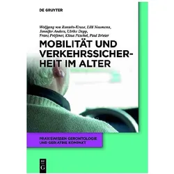 Mobilität und Verkehrssicherheit im Alter, Fachbücher von Klaus Püschel, Paul Brieler, Lilli Neumann, Franz Pröfener, Ulrike Dapp, Martina Albrecht, Mikkel Vass, Almut Schönermarck, Hardy Holte, Wolfgang von Renteln-Kruse