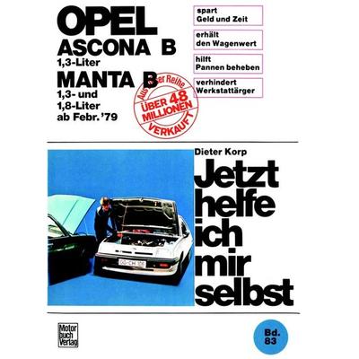 Opel Ascona/Manta B 1,3 Liter ab Februar '79; Taschenbuch von Dieter Korp, Motorbuch Verlag, 978-3-87943-729-0