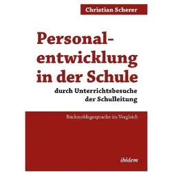 Personalentwicklung in der Schule durch Unterrichtsbesuche der Schulleitung, Fachbücher von Christian Scherer