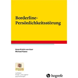 Borderline-Persönlichkeitsstörung, Fachbücher von Anne Kristin von Auer, Michael Kaess