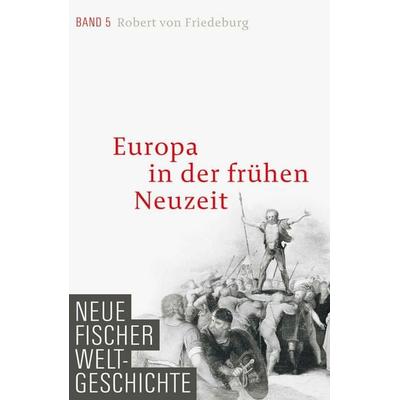 Neue Fischer Weltgeschichte. Band 5, Gebundene Ausgabe von Robert Friedeburg, S. Fischer Verlag, 978-3-10-010623-0
