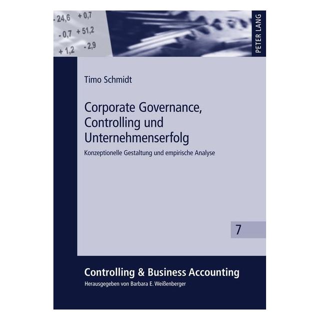 Peter Lang Corporate Governance, Controlling und Unternehmenserfolg (Deutsch, Hardcover, Timo Schmidt) (7276844)