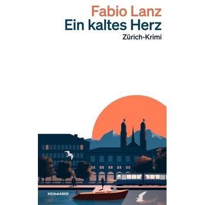 Ein kaltes Herz, Taschenbuch von Fabio Lanz, Kein & Aber, 978-3-0369-6155-2