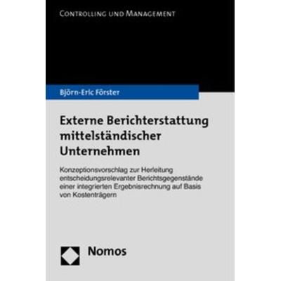 Externe Berichterstattung mittelständischer Unternehmen, Taschenbuch von Björn-Eric Förster, Nomos, 978-3-8329-5599-1