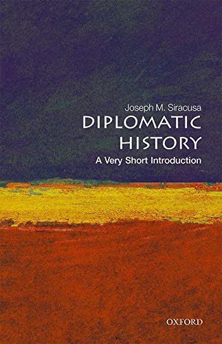 Siracusa, Joseph M. - Diplomatic History: A Very Short Introduction (Very Short Introductions) - Preis vom 13.10.2026 11:25:28 h