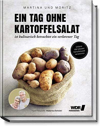 Martina Meuth - Ein Tag ohne Kartoffelsalat ist kulinarisch betrachtet ein verlorener Tag: Unsere 100 liebsten Kartoffelsalatvariationen - Grundrezepte, ... leichte Hauptgerichte & Resteverwertung - Preis vom 18.10.2026 15:28:09 h