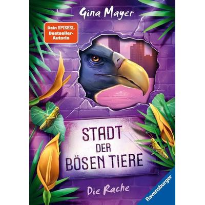 Stadt der bösen Tiere, Band 4 - Die Rache, Gebundene Ausgabe von Gina Mayer, Ravensburger Verlag GmbH, 978-3-473-40926-6