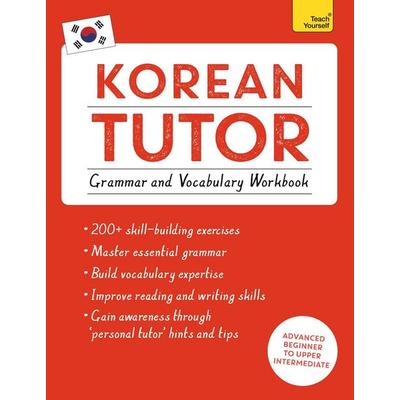 Korean Tutor: Grammar and Vocabulary Workbook (Learn Korean with Teach Yourself), Taschenbuch von Derek Driggs,Jieun Kiaer, Hodder & Stoughton,