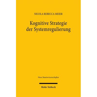 Kognitive Strategie der Systemregulierung, Taschenbuch von Nicola Rebecca Meier, Mohr Siebeck, 978-3-16-162435-3