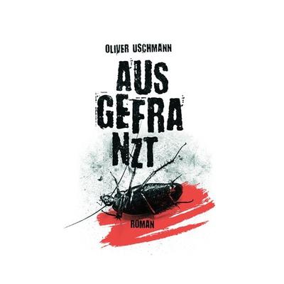 Ausgefranzt, Taschenbuch von Oliver Uschmann, Adakia Verlag, 978-3-911472-05-0