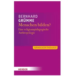 Menschen bilden?, Fachbücher von Bernhard Grümme