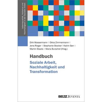 Handbuch Soziale Arbeit, Nachhaltigkeit und Transformation, Gebundene Ausgabe von , Juventa Verlag ein Imprint der Beltz Verlagsgruppe GmbH & Co. KG,