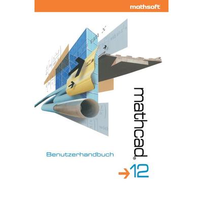 Mathcad 12, Taschenbuch von Mathsoft Engineering & Education, Springer Berlin, 978-3-540-22921-6