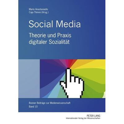 Social Media, Gebundene Ausgabe von , Peter Lang GmbH, Internationaler Verlag der Wissenschaften, 978-3-631-58685-3