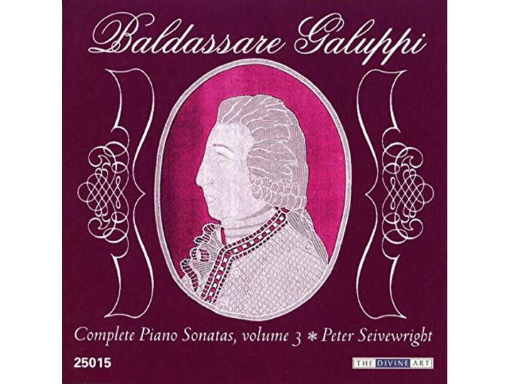 Peter Seivewright - Galuppi: Complete Piano Sonatas, Vo