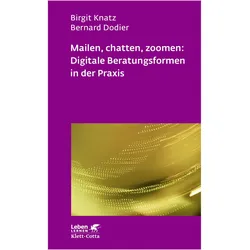mailen, chatten, zoomen: Digitale Beratungsformen in der Praxis, Fachbücher von Birgit Knatz