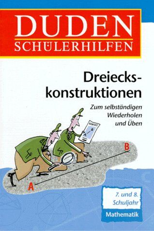 Hans Borucki - Duden Schülerhilfen, Dreieckskonstruktionen, 7./8. Schuljahr - Preis vom 04.10.2026 03:51:26 h