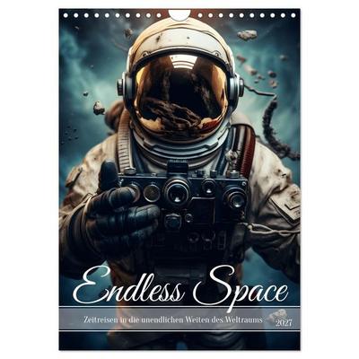 Endless Space - Zeitreisen in die unendlichen Weites des Weltraums (Wandkalender 2027 DIN A4 hoch), CALVENDO Monatskalender