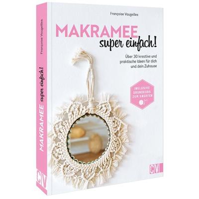 Makramee super einfach!, Taschenbuch von Françoise Vauzeilles, Christophorus, 978-3-8388-3812-0