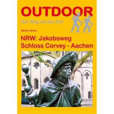 NRW: Jakobsweg Schloss Corvey - Aachen, Taschenbuch von Martin Simon, Stein, Conrad, Verlag, 978-3-86686-147-3