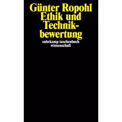 Ethik und Technikbewertung, Taschenbuch von Günter Ropohl, Suhrkamp, 978-3-518-28841-2