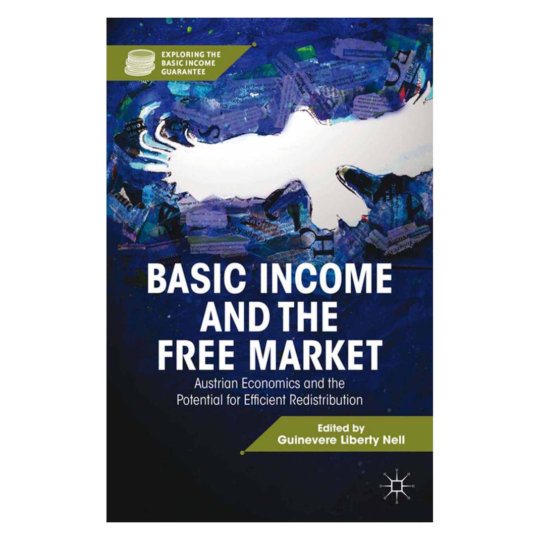 Springer Basic Income and the Free Market (Englisch, Softcover, G. Nell) (55837237)