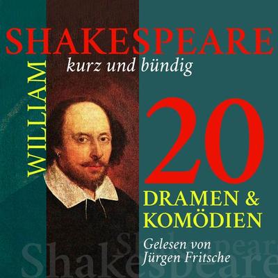 William Shakespeare: 20 Dramen und Komödien - William Shakespeare, Audio, 9783955972608