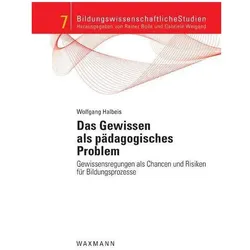 Das Gewissen als pädagogisches Problem, Fachbücher von Wolfgang Halbeis