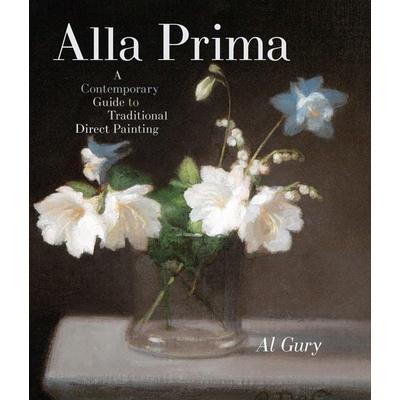 Alla Prima, Gebundene Ausgabe von A. Gury, Random House N.Y., 978-0-8230-9834-7