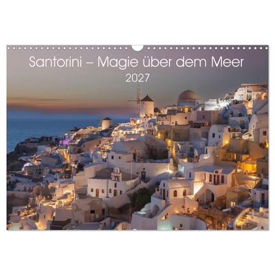 Santorini - Insel im Licht der Ägäis (Wandkalender 2027 DIN A3 quer), CALVENDO Monatskalender