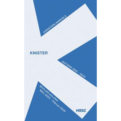 Knister, Taschenbuch von Christoph Narholz, MÄRZ Verlag, 978-3-7550-0066-2