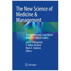 The New Science of Medicine & Management, Fachbücher von S. Abbas Shobeiri, Mark A. Talamini, Jon A. Chilingerian, Mark, S/A Talamini