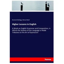 Higher Lessons in English, Schulbücher von Brainerd Kellogg, Alonzo Reed