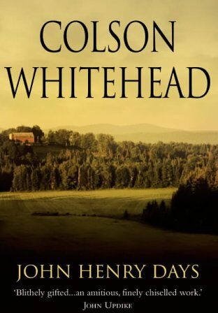 Colson Whitehead - John Henry Days. (Fourth Estate) - Preis vom 10.10.2026 11:48:34 h