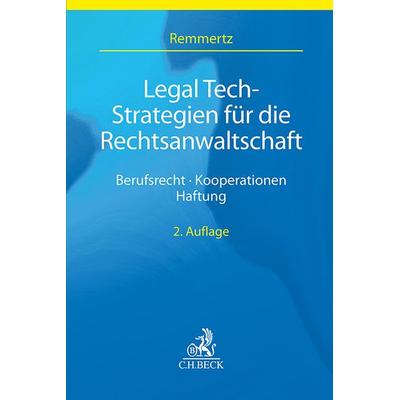 Legal Tech-Strategien für die Rechtsanwaltschaft, Taschenbuch von , C.H. Beck, 978-3-406-80312-3