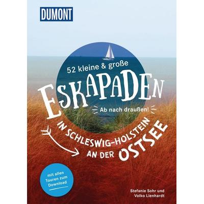 52 kleine & große Eskapaden in Schleswig-Holstein an der Ostsee, Taschenbuch von Stefanie Sohr, MairDuMont, 978-3-7701-8086-8