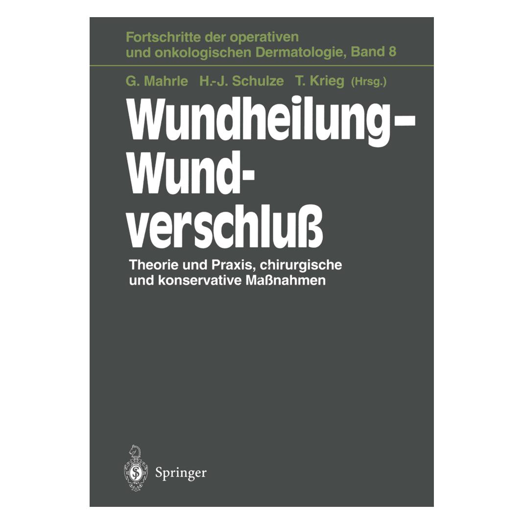 Springer Wundheilung - Wundverschluss (Deutsch, Gustav Mahrle, Hans-Joachim Schulze, Thomas Krieg, 2012) (55508299)