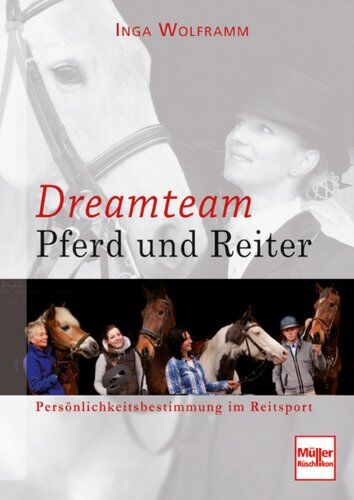 Inga Wolframm - Dreamteam Pferd und Reiter: Persönlichkeitsbestimmung im Reitsport - Preis vom 10.10.2026 11:48:34 h