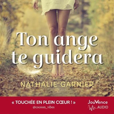Ton ange te guidera - Nathalie Garnier, Audio, 9782889536870