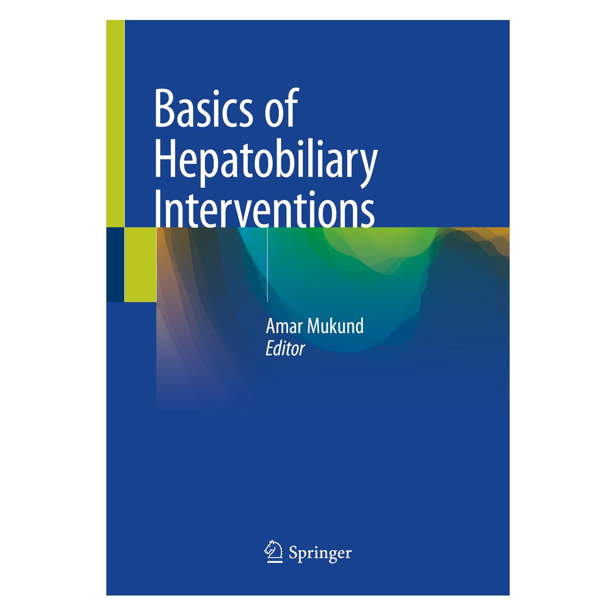 Springer Basics of Hepatobiliary Interventions (Englisch, Softcover, Amar Mukund) (56214505)